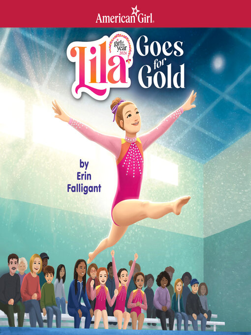 Title details for Lila Goes for Gold (American Girl's Girl of the Year 2024) by Erin Falligant - Available